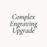 Complex Engraving Upgrade-Wild Fawn Jewellery